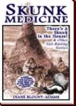 Skunk Medicine medium